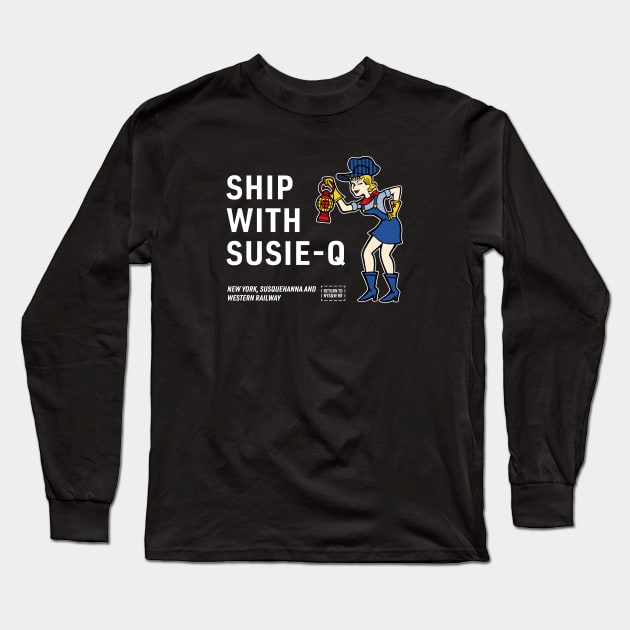 NYS&W RR SHIP WITH SUSIE-Q Long Sleeve T-Shirt by BUNNY ROBBER GRPC